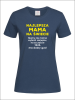 Dla Mamy - koszulka z nadrukiem dedykacji "Najlepsza Mama na Świecie"